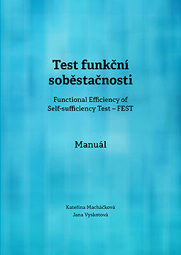 Test funkční soběstačnosti (Functional Efficiency of Self-sufficiency Test – FEST). Manuál