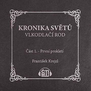 Kronika světů, Vlkodlačí rod - část 1. - První prokletí