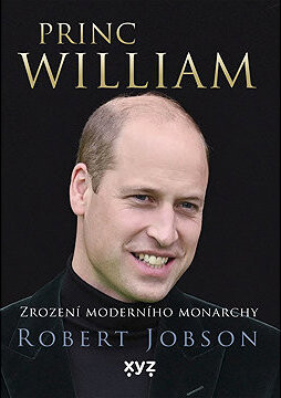 Princ William: zrození moderního monarchy