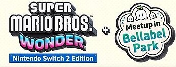 Super Mario Bros. Wonder + Meetup in Bellabel Park – Nintendo Switch 2 Edition