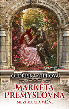 Markéta Přemyslovna - Mezi mocí a vášní