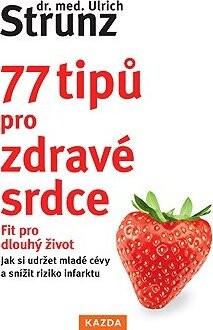 77 tipů pro zdravé srdce