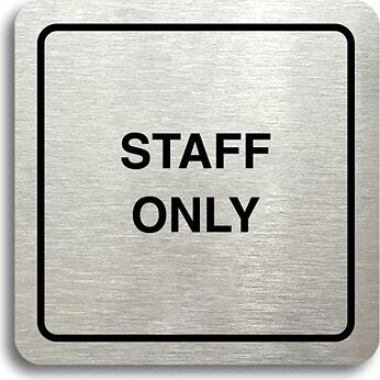 Accept Piktogram „staff only“ (80 × 80 mm) (strieborná tabuľka – čierna tlač)