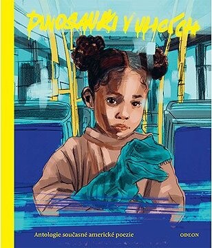 Dinosauři v ulicích - Antologie současné americké poezie