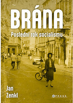 Brána: poslední rok socialismu