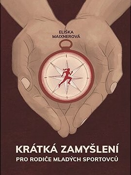 Krátká zamyšlení pro rodiče mladých sportovců