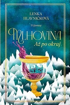 Mlhovina: Až po okraj