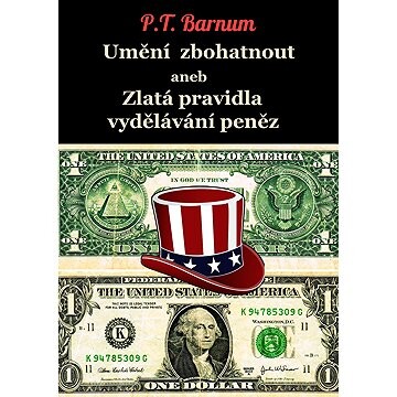 Umění zbohatnout aneb Zlatá pravidla vydělávání peněz