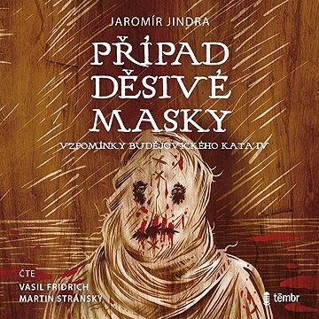 Případ děsivé masky - Vzpomínky budějovického kata