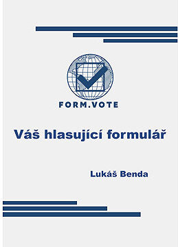 FORM.VOTE Váš hlasující formulář