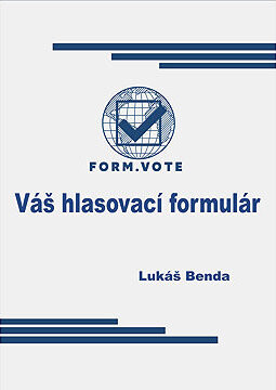 FORM.VOTE Váš hlasovací formulár