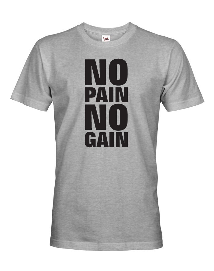 Pánské tričko - No pain no gain