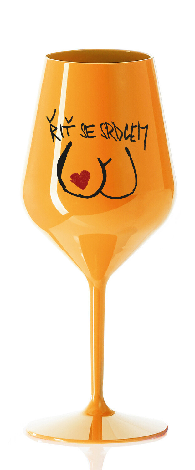 ŘIŤ SE SRDCEM - oranžová nerozbitná sklenice na víno 470 ml