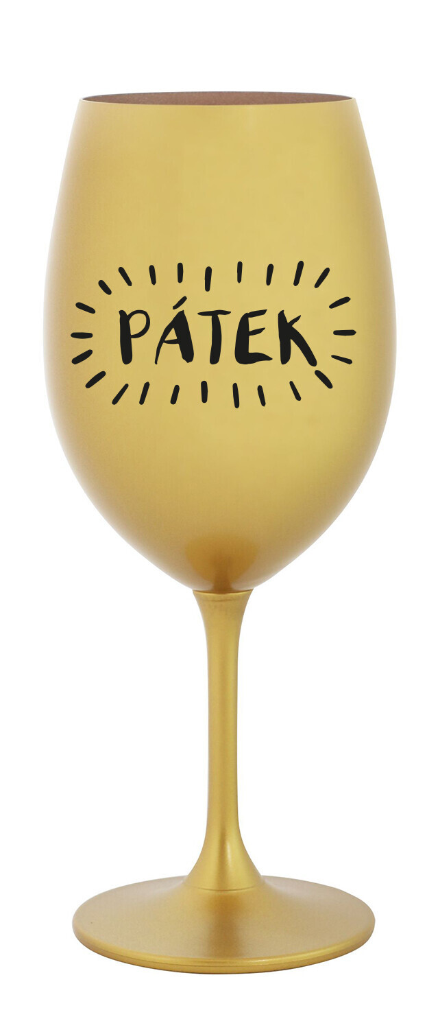 PÁTEK - zlatá sklenice na víno 350 ml