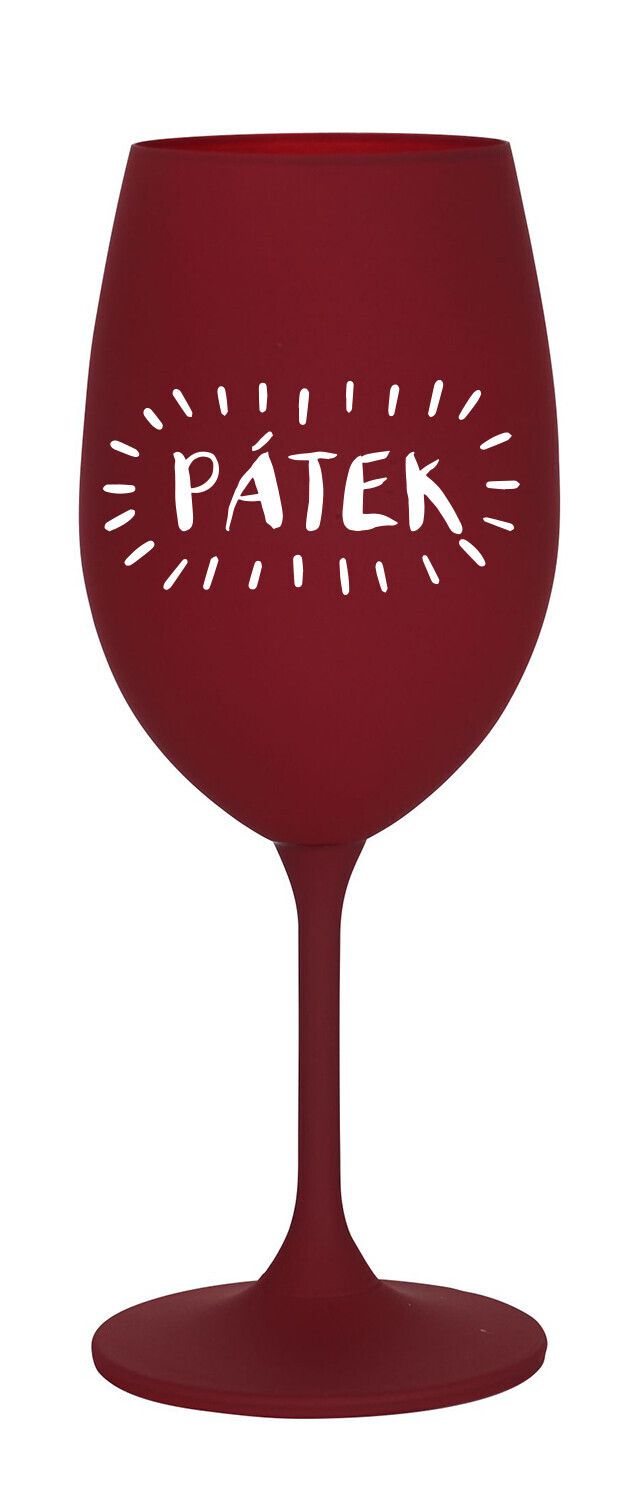 PÁTEK - bordó sklenice na víno 350 ml