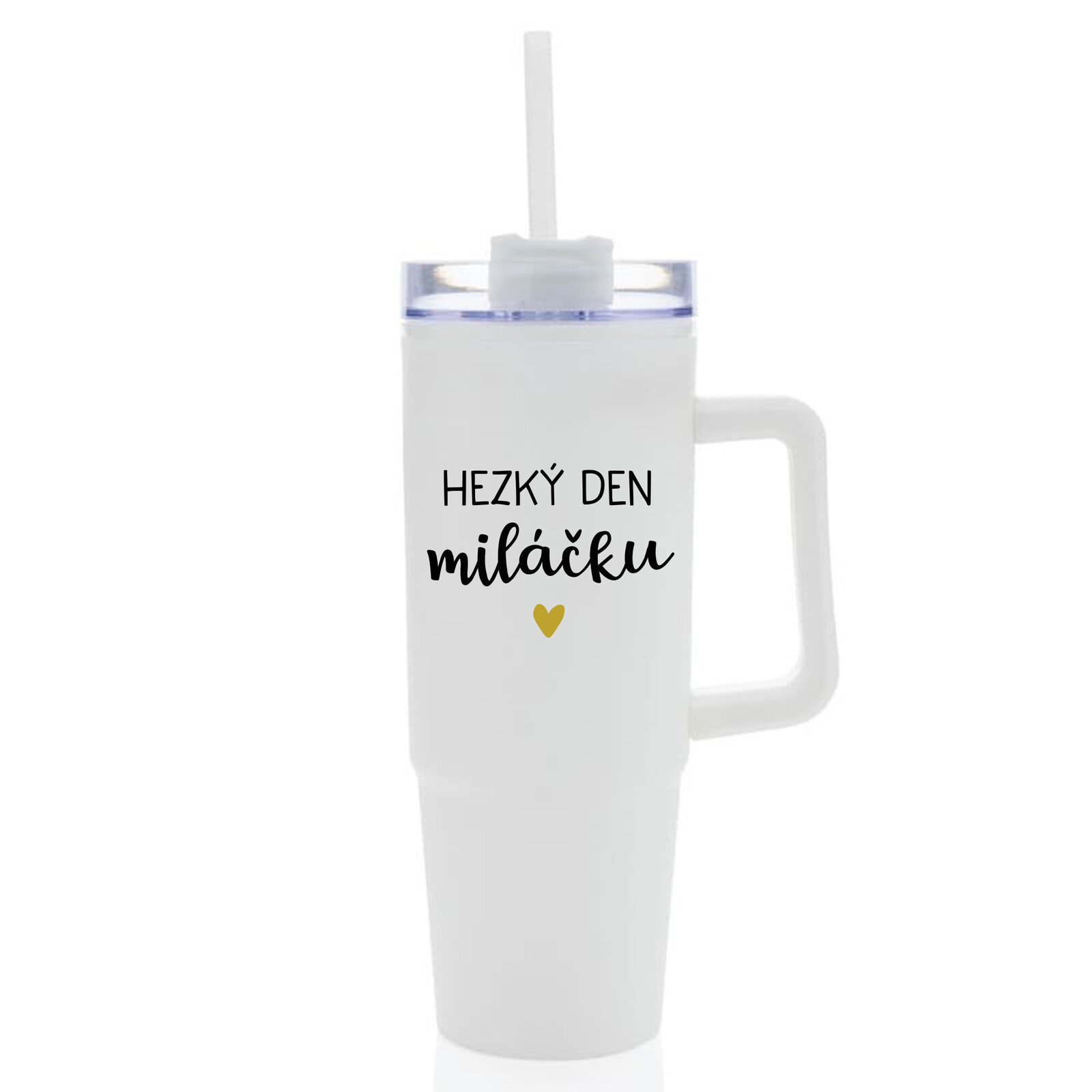 HEZKÝ DEN MILÁČKU - bílý cestovní termohrnek s průhledným víčkem 900 ml