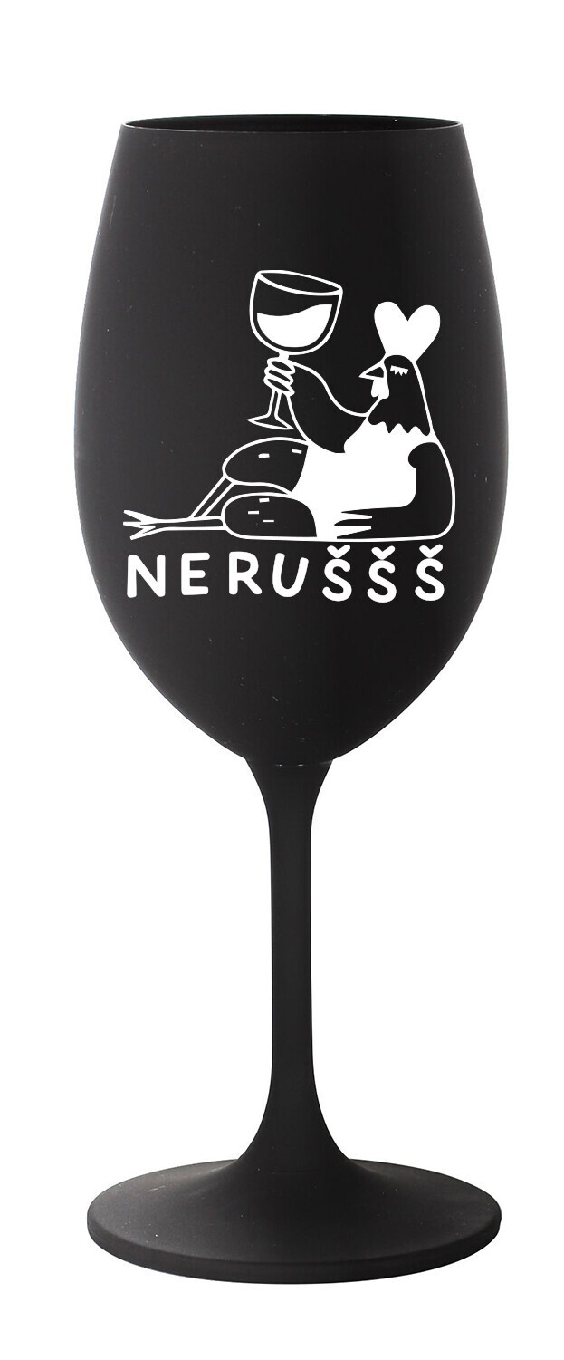 NERUŠŠŠ - černá sklenice na víno 350 ml