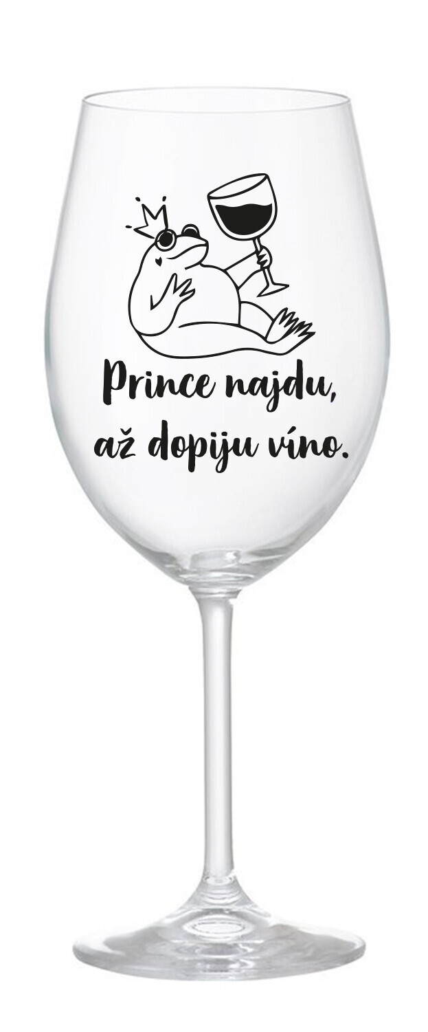 PRINCE NAJDU, AŽ DOPIJU VÍNO. - čirá sklenice na víno 350 ml