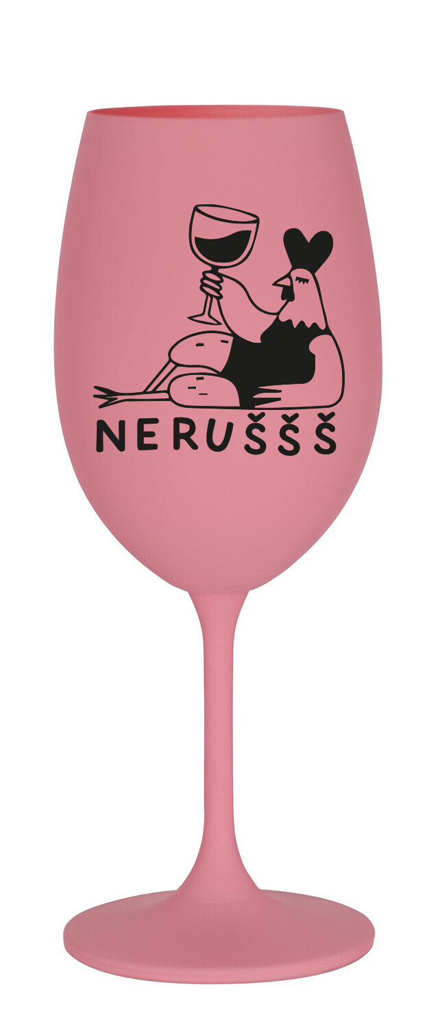 NERUŠŠŠ - růžová sklenice na víno 350 ml