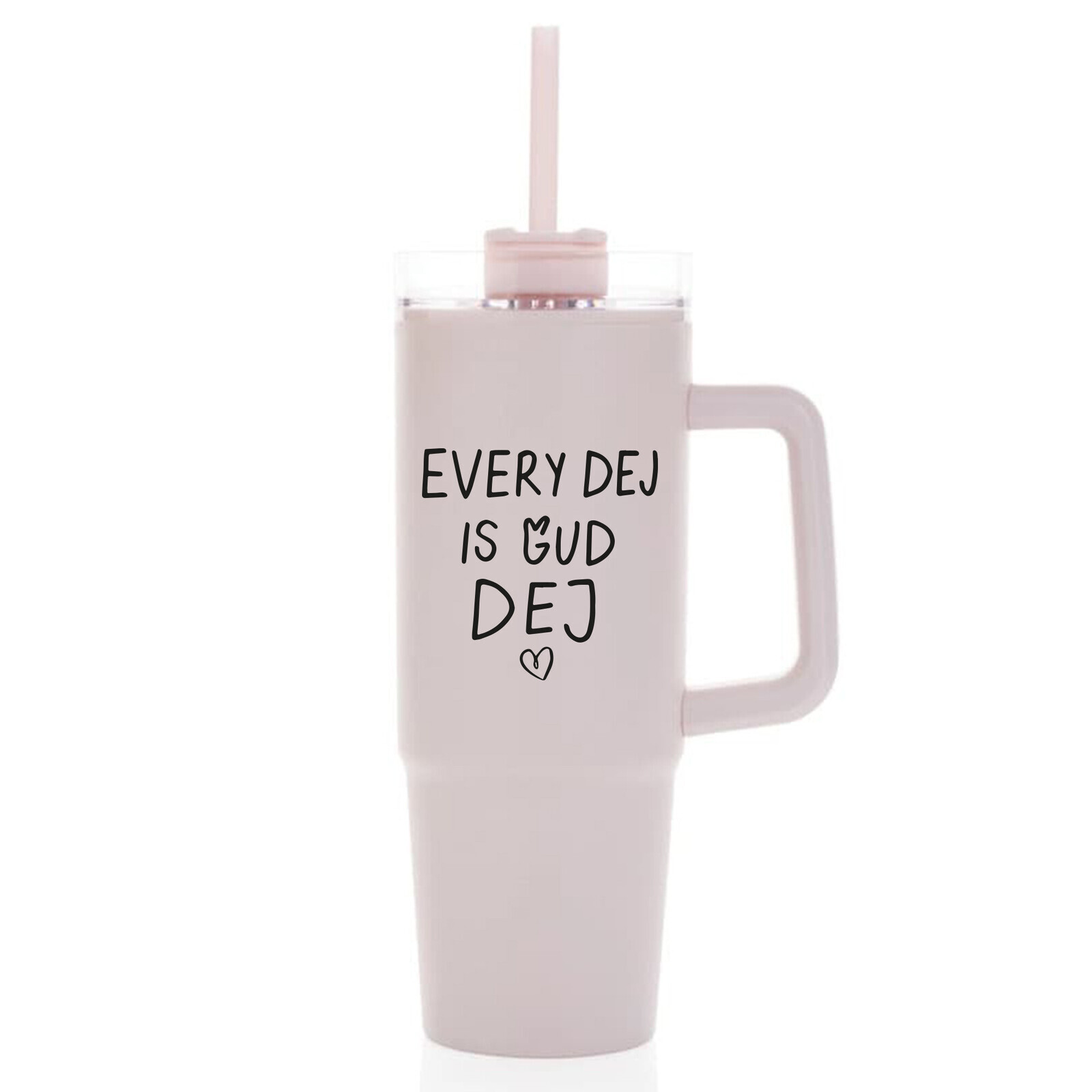 EVERY DEJ IS GUD DEJ - růžový cestovní hrnek s průhledným víčkem 900 ml