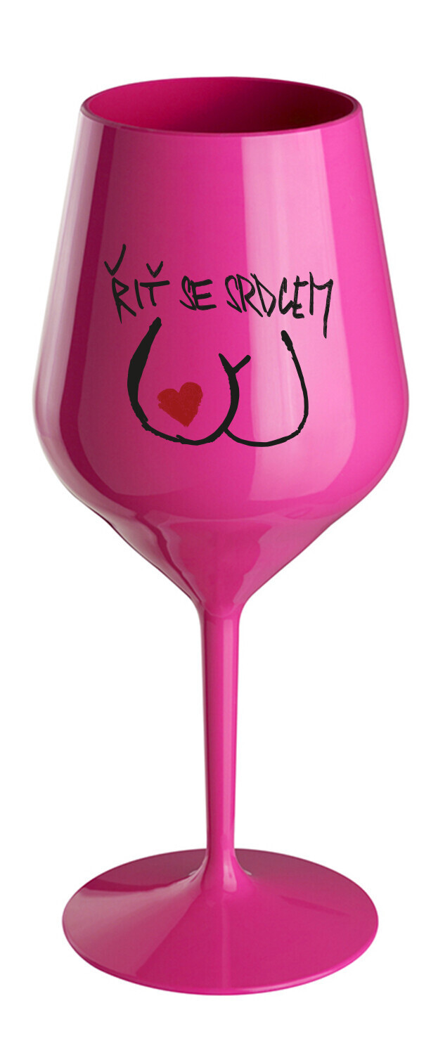 ŘIŤ SE SRDCEM - růžová nerozbitná sklenice na víno 470 ml