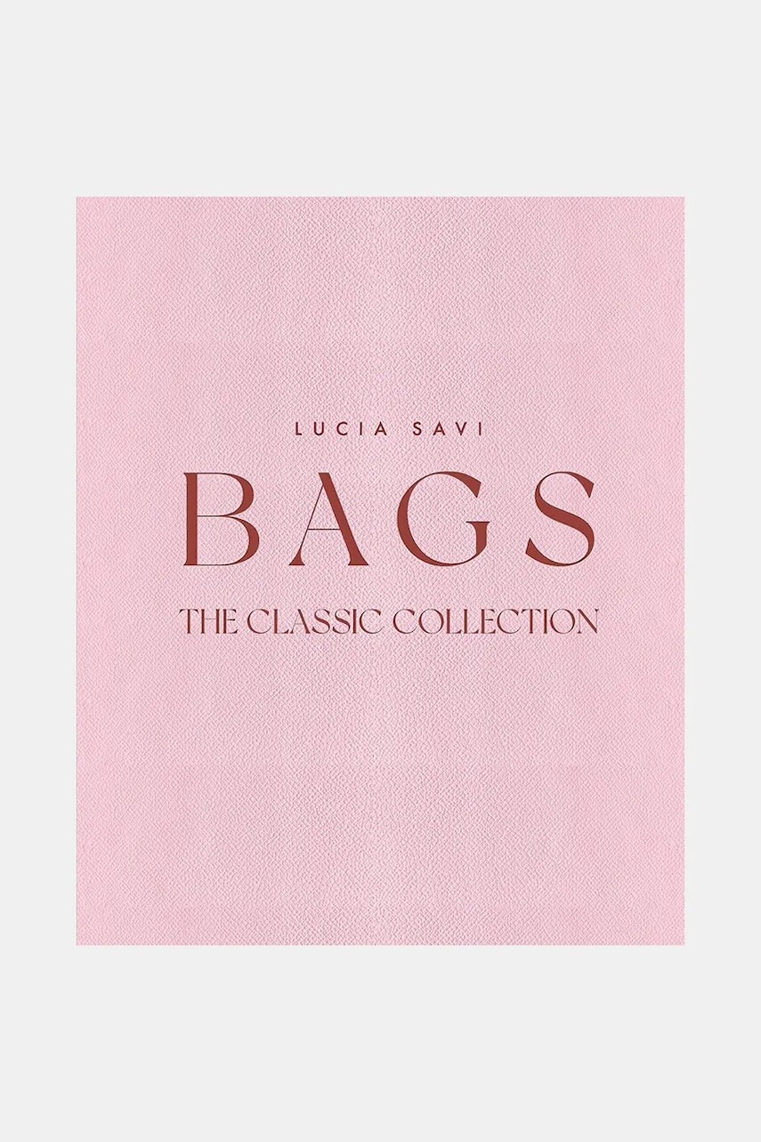 Kniha home & lifestyle Bags: The Classic Collection by Lucia Savi, English viac farieb