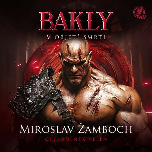 Bakly – V objetí smrti - Miroslav Žamboch (mp3 audiokniha)