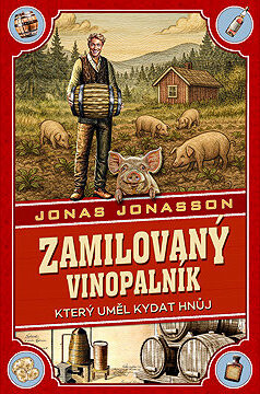 Zamilovaný vinopalník, který uměl kydat hnůj