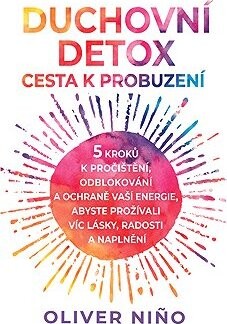 Duchovní detox: Cesta k probuzení