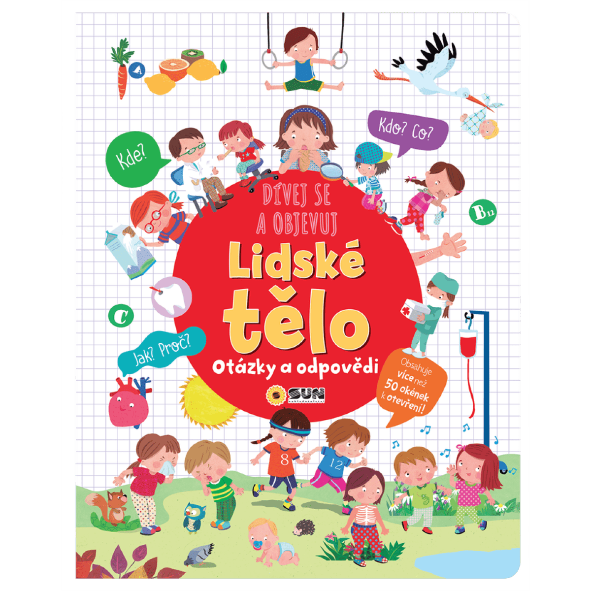 Pozeraj sa a objavuj - ĽUDSKÉ TELO - okienková kniha - otázky a odpovede