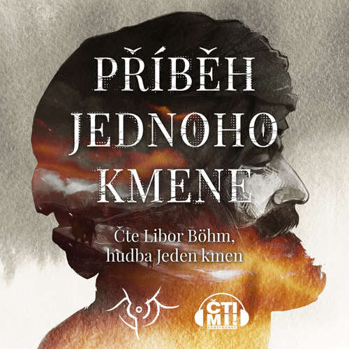 Příběh jednoho kmene - Ctibor Ostrý (mp3 audiokniha)