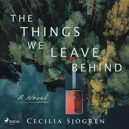 The Things We Leave Behind (EN) - Cecilia Sjögren (mp3 audiokniha)