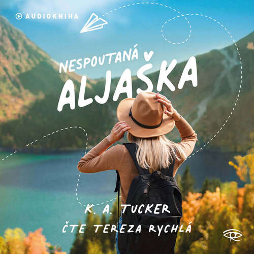 Nespoutaná Aljaška - K. A. Tucker (mp3 audiokniha)