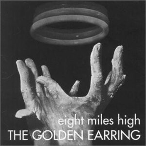 Golden Earring, GOLDEN EARRING: EIGHT MILES HIGH CD, CD