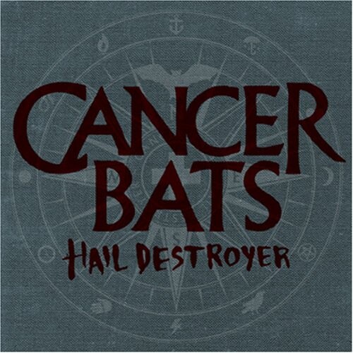 Cancer Bats, HAIL DESTROYER, CD