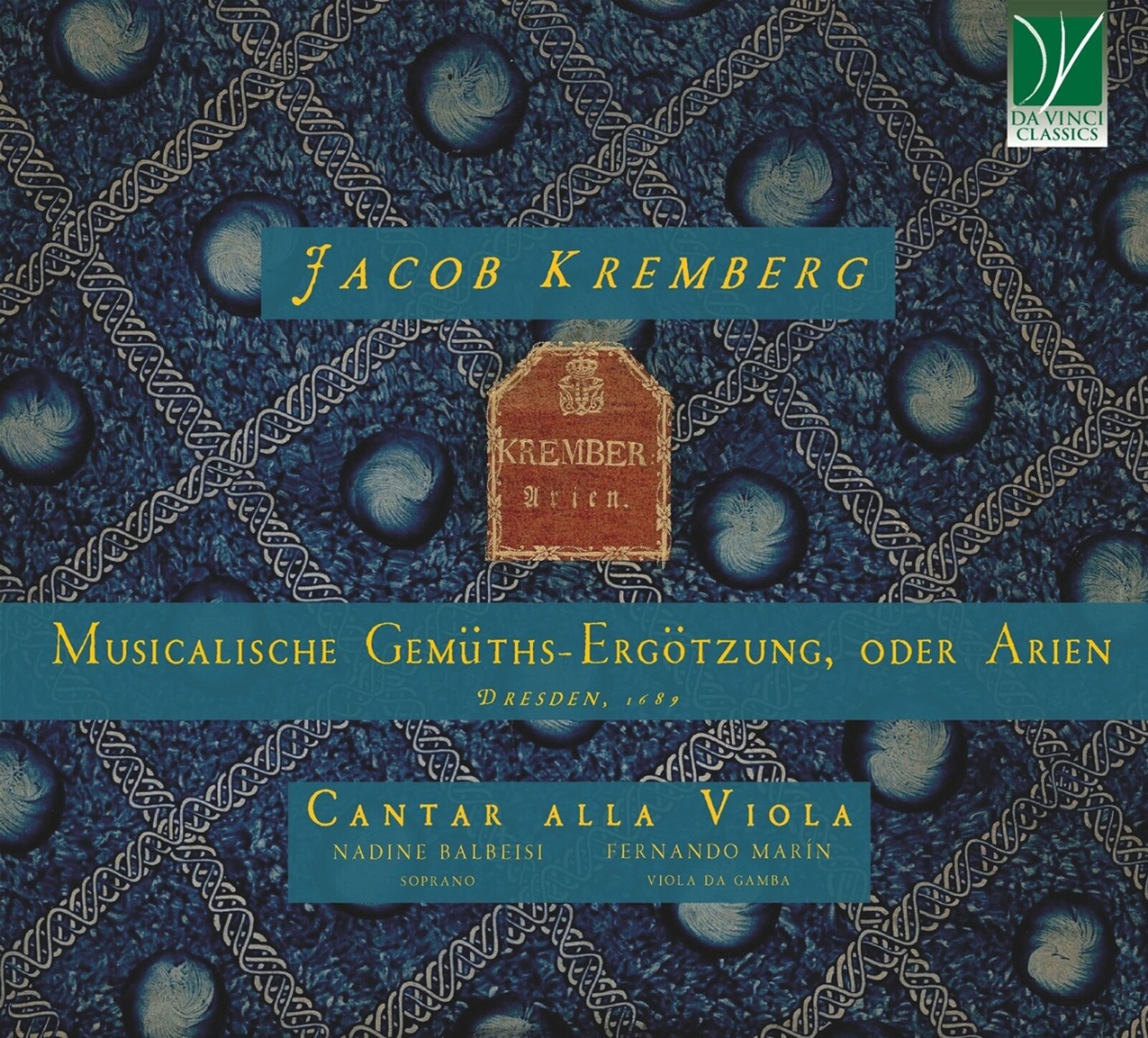 Cantar alla Viola, JACOB KREMBERG: MUSICALISCHE GEMUTHS-ERGOTZUNG, ODER ARIEN (DRESDEN, 1689), CD