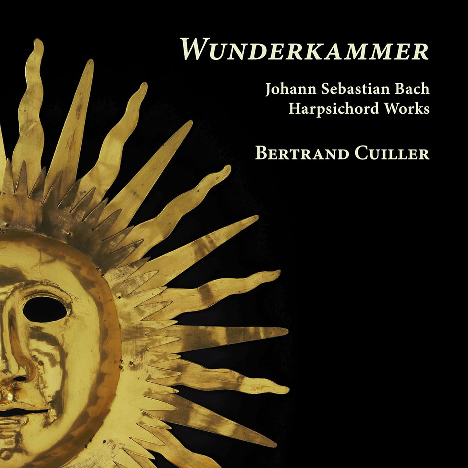 Bertrand Cuiller, WUNDERKAMMER - J.S. BACH HARPSICHORD WORKS, CD