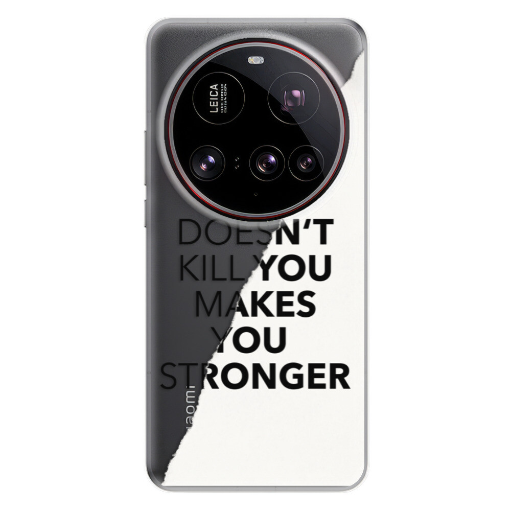 Odolné silikónové puzdro iSaprio - Makes You Stronger - Xiaomi 15 Ultra