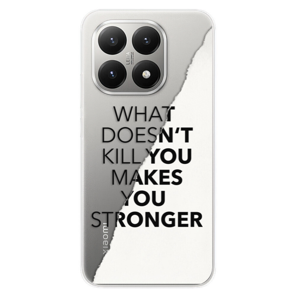 Odolné silikónové puzdro iSaprio - Makes You Stronger - Xiaomi 15T