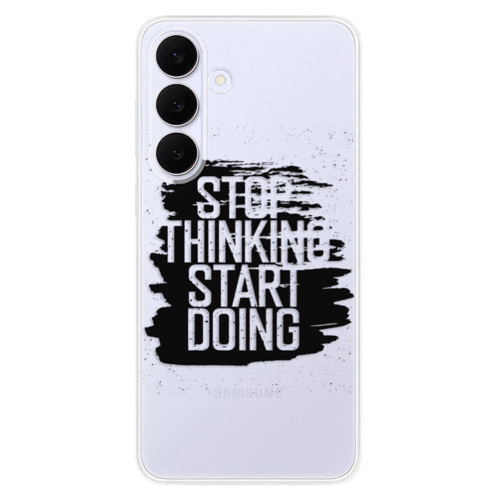 Odolné silikónové puzdro iSaprio - Start Doing - black - Samsung Galaxy S25 FE