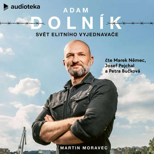 Adam Dolník: Svět elitního vyjednavače - Martin Moravec (mp3 audiokniha)