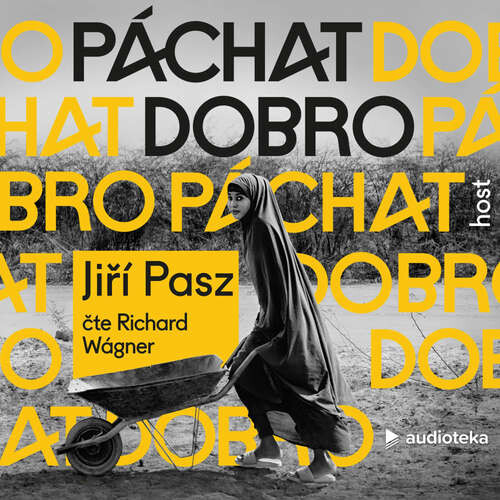 Páchat dobro - Jiří Pasz (mp3 audiokniha)