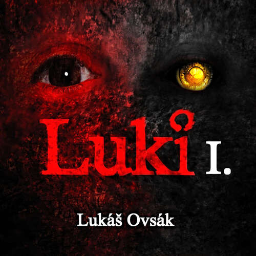 Luki I. - Lukáš Ovsák (mp3 audiokniha)