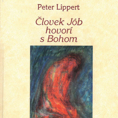 Človek Jób hovorí s Bohom - Peter Lippert (mp3 audiokniha)