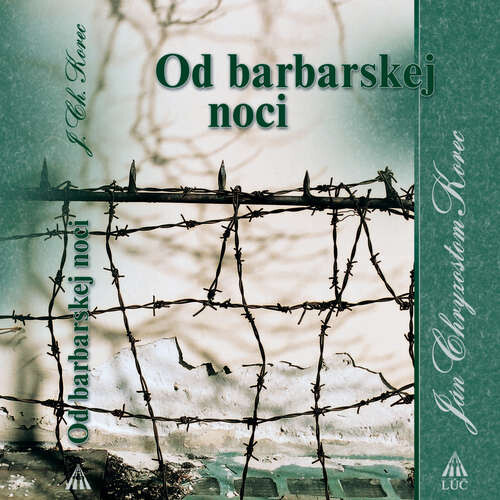 Od barbarskej noci - Ján Chryzostom Korec (mp3 audiokniha)