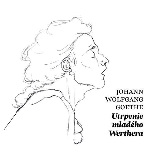 Utrpenie mladého Werthera - Johann Wolfgang von Goethe (mp3 audiokniha)