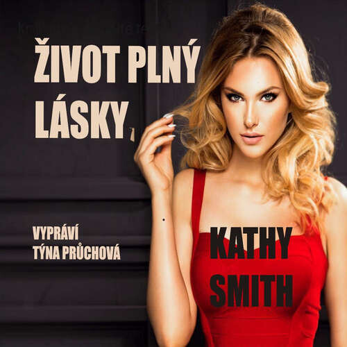 Život plný lásky - Kathy Smith (mp3 audiokniha)