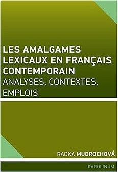 Les amalgames lexicaux en français contemporain