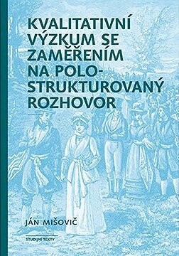 Kvalitativní výzkum se zaměřením na polostrukturovaný rozhovor