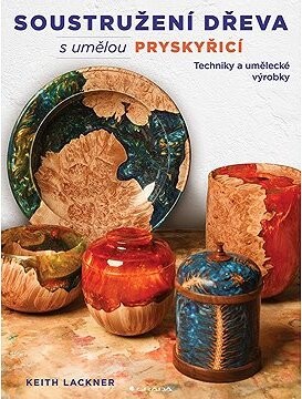 Soustružení dřeva s umělou pryskyřicí